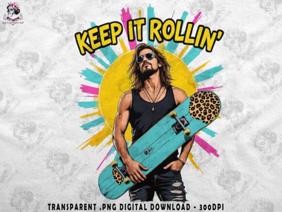 Download Keep It Rollin' Skateboard Art - Art Collection